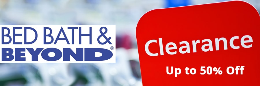 Bed Bath and Beyond - Up to 50% OFF Clearance Items