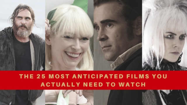 The 25 Most Anticipated Films of Cannes 2017 You Actually Need to Watch